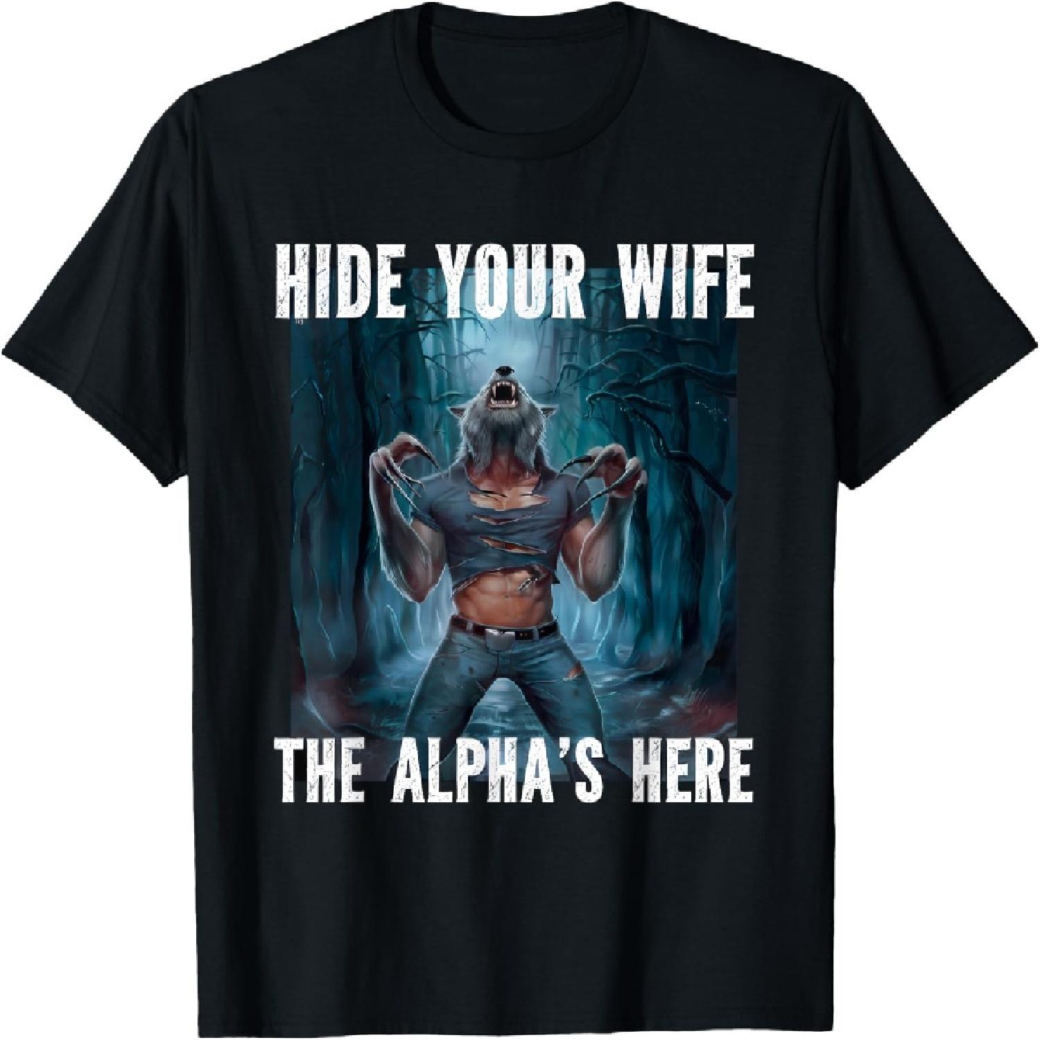 Hide Your Wife The Alpha s Here Wolf Ripping Meme T-Shirt XXXXXL разноцветный