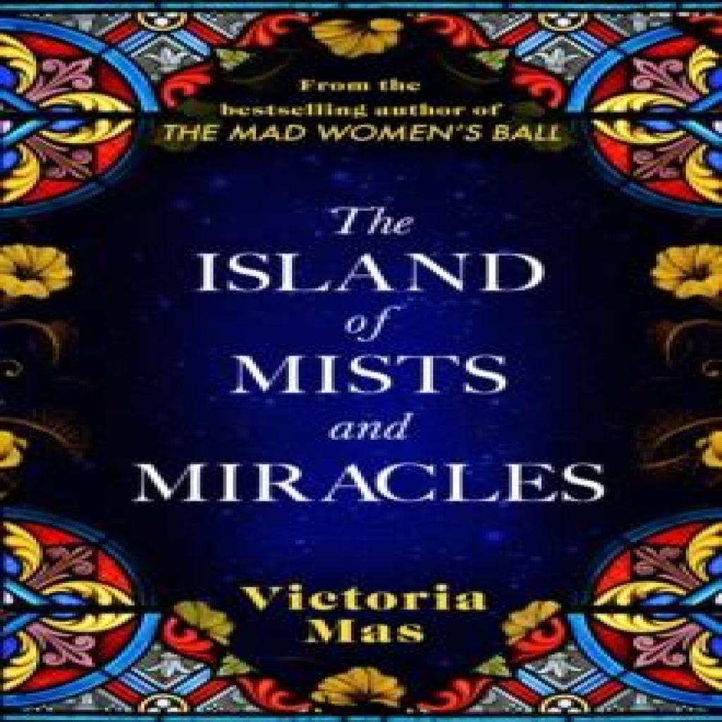 The Island of Mists and Miracles by Victoria Mas Hardback Book 9780857529367