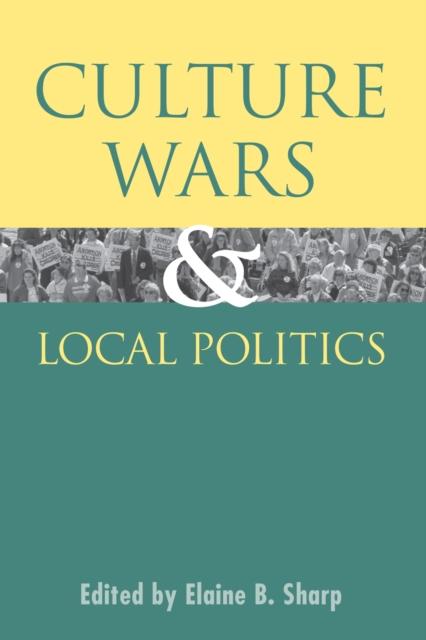 The Culture Wars and Local Politics Book