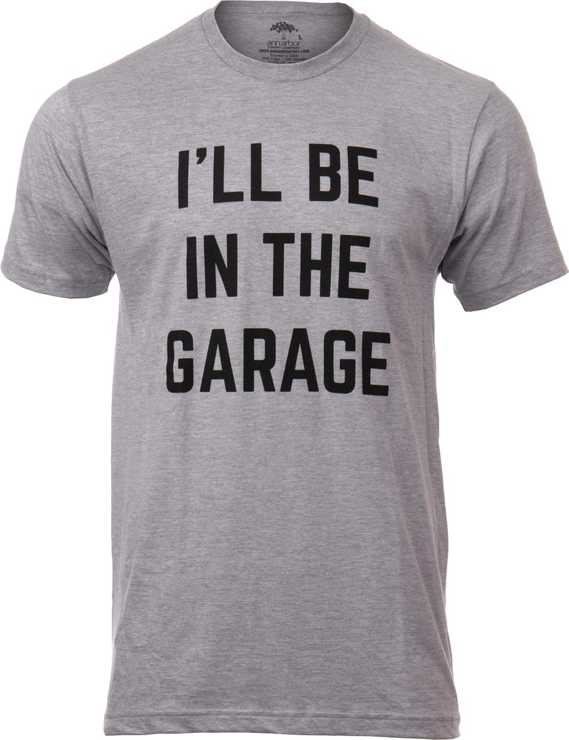 I ll Be in The Garage | Funny Dad Joke Grandpa Woodwork Workshop Handyman Mechanic Auto Manual Men T-Shirt S разноцветный