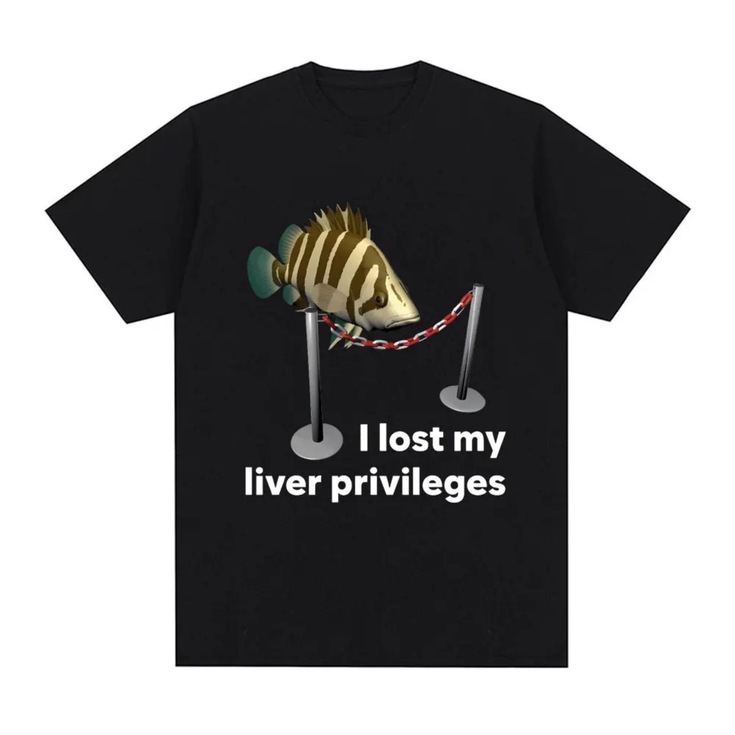

Funny I Lose My Liver Privileges Cursed Fish Meme T Shirt Men s Vintage O-Neck Fashion T-shirts Casual Cotton Oversized T Shirts S чёрный