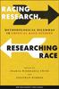 The Racing Research, Researching Race : Methodological Dilemmas In Critical Race Studies Book