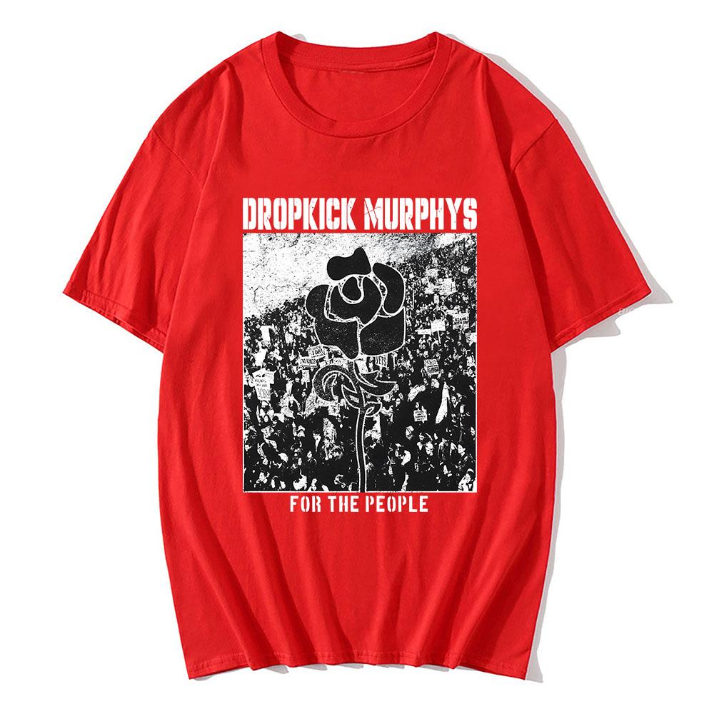 

Dropkick Murphys FOR THE PEOPLE T-SHIRT Short Sleeve Cotton Unisex Streetwear O-neck Fashion Men Women Tshirts Graphic Clothing XXL