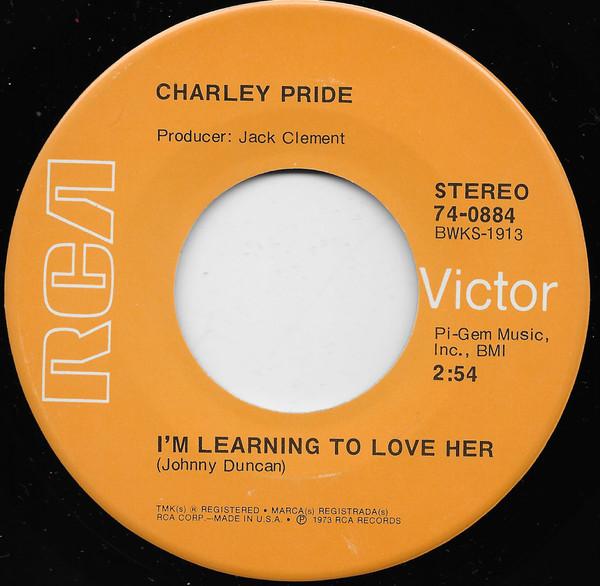 

7inch Record CHARLEY PRIDE Im Learning To Love Her 740884 RCA VICTOR 1973 US CountryFolk Used