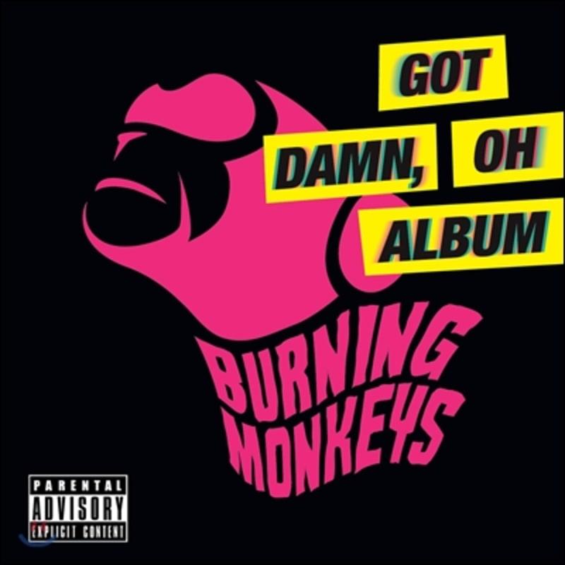 

Burning Monkeys - Got Damn, Oh Album