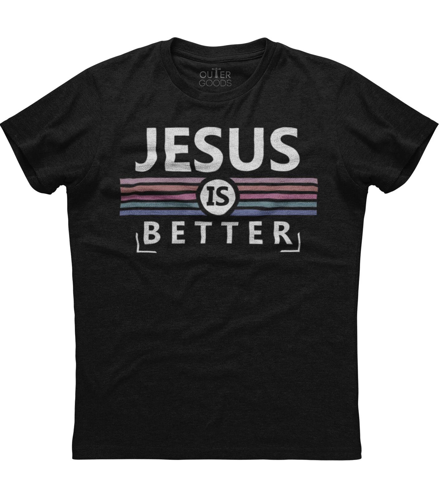 Jesus Is Better God Praise Christian Religious God Mens New Cotton Black T-shirt XXXL