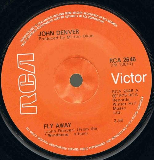7inch Record JOHN DENVER - Fly Away RCA2646 RCA Victor 1975 UK Folk Used