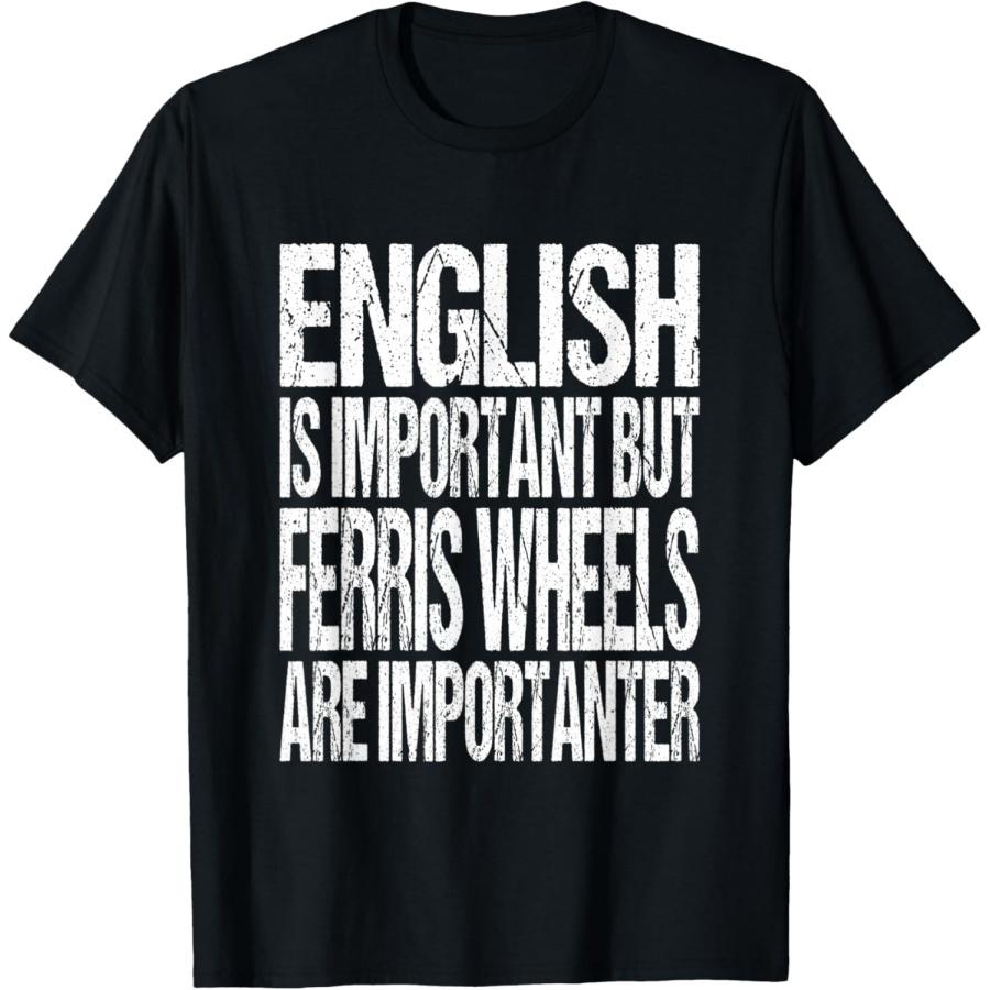

Ferris Wheels Saying - Ferris Wheel Lover English Joke T-Shirt XXXXXL чёрный