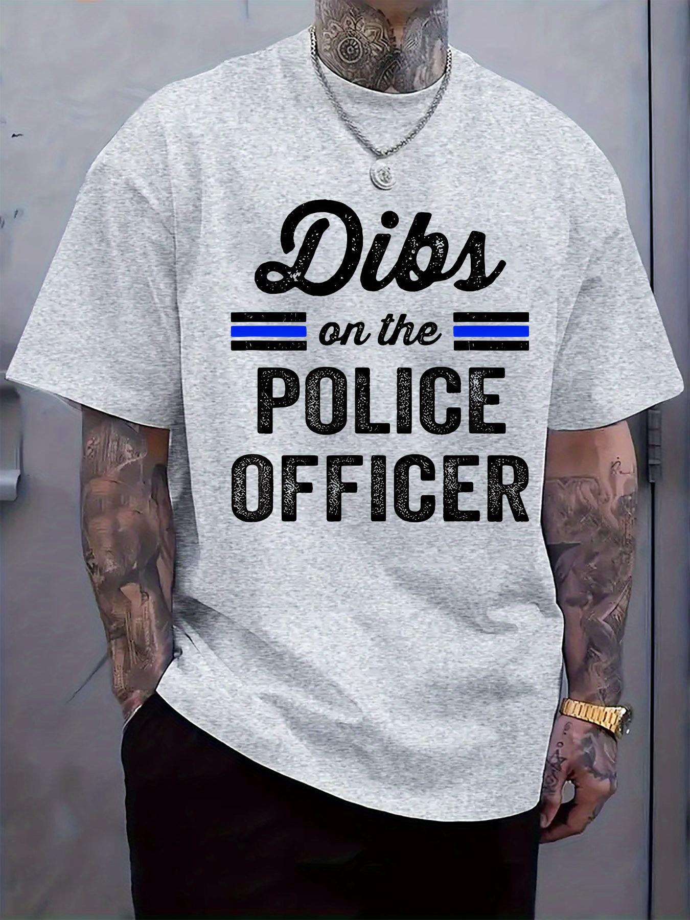 Casual Crew Neck T-shirt with Dibs on the Police Officer Print S