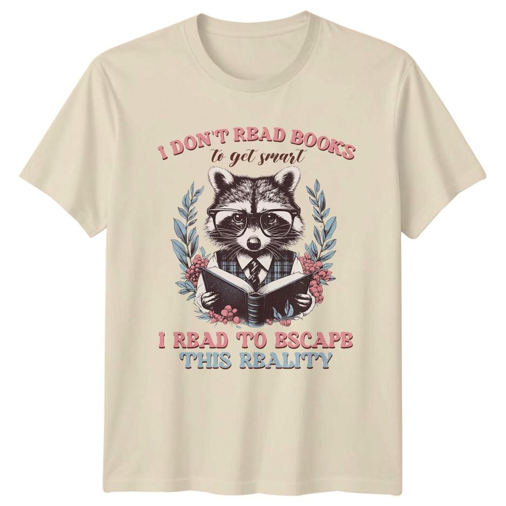 Funny Raccoon Reading TShirt I DONT READ BOOKSTHIS REALITY
