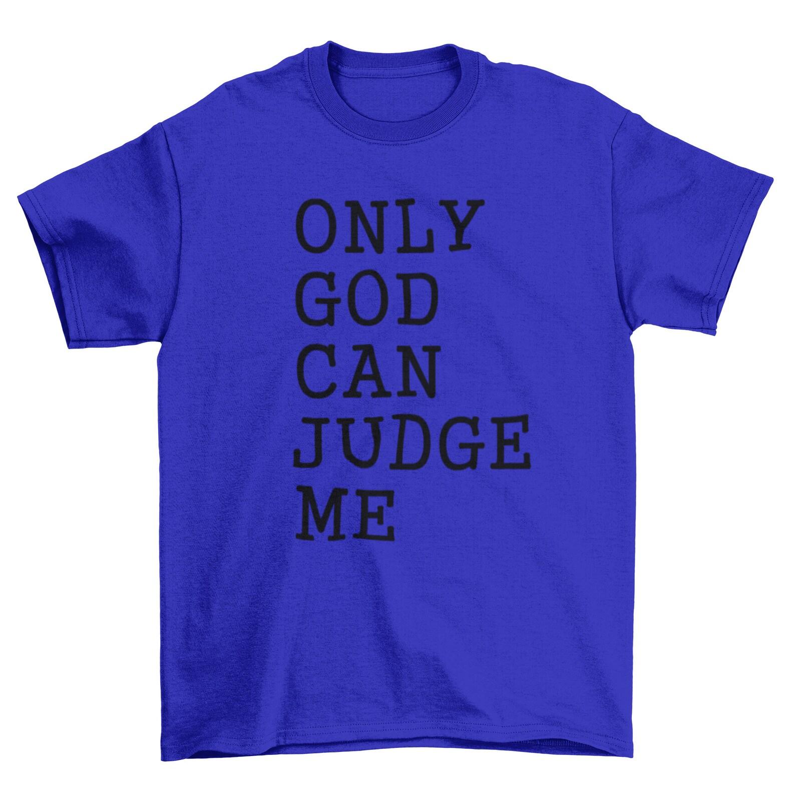 Only God Can Judge XL