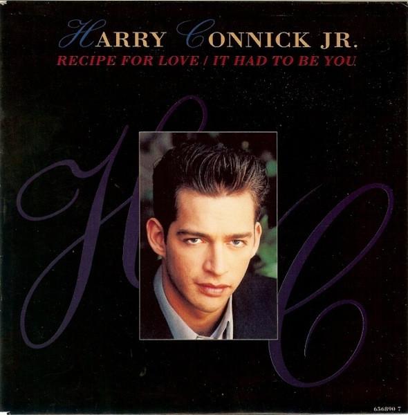 

7inch Record HARRY CONNICK JR. Recipe For Love It Had To Be You 6568907 Columbia 1991 UK Jazz Used