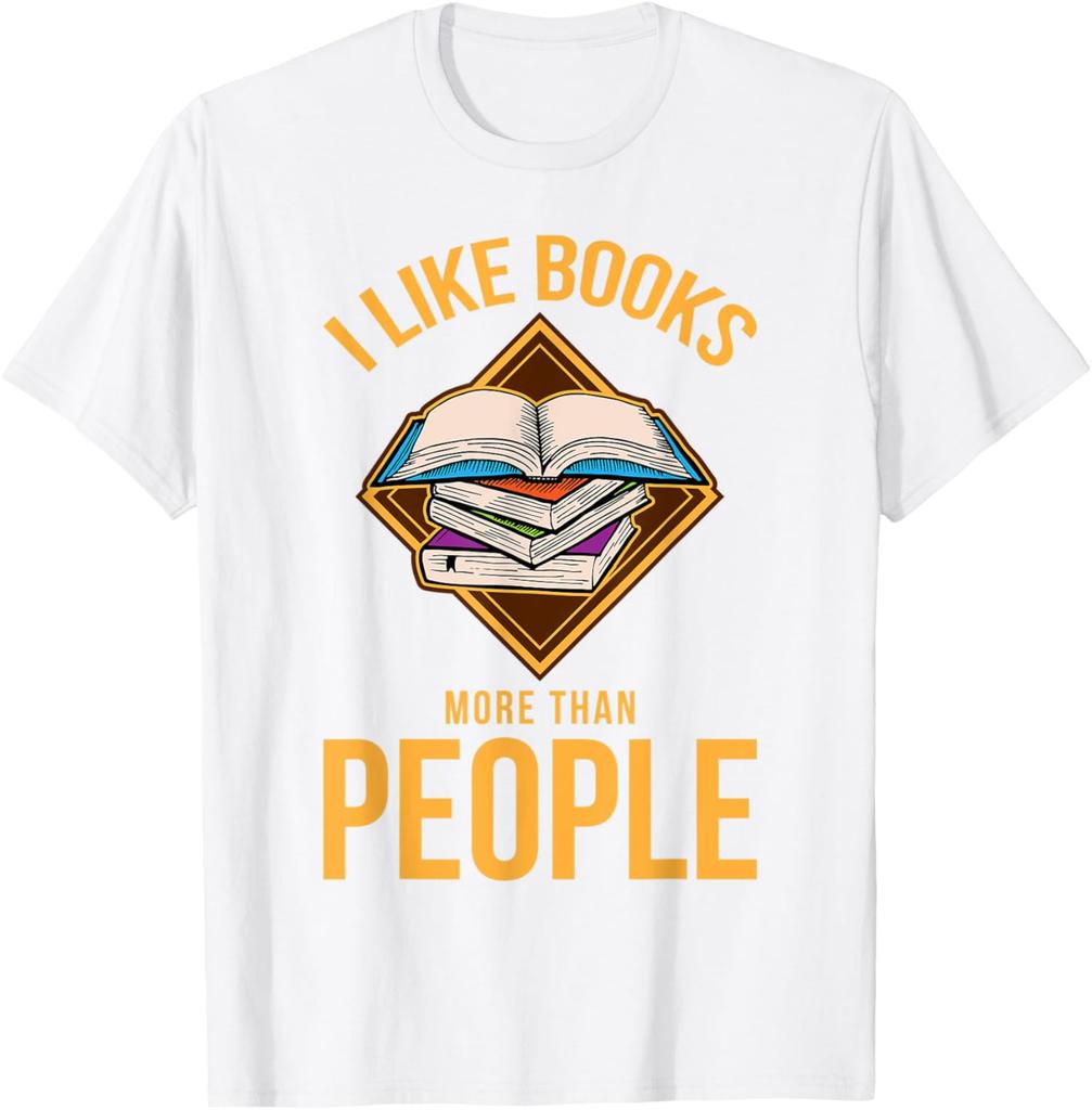 I Like Books More Than People Graphic Tee Casual Cotton Short Sleeve TShirt Reader Gift
