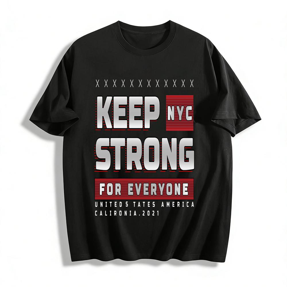 

Сlogan Keep NYC Strong For Everyone Печать Повседневная футболка с круглым вырезом Хлопковая футболка XXS