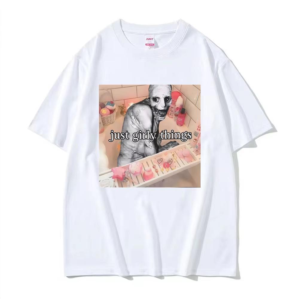 Just Girly Things Creepy Meme Horrorcore Aesthetic Graphic Tshirt Men Women Clothing Fashion Vintage T Shirts Oversized T Shirt