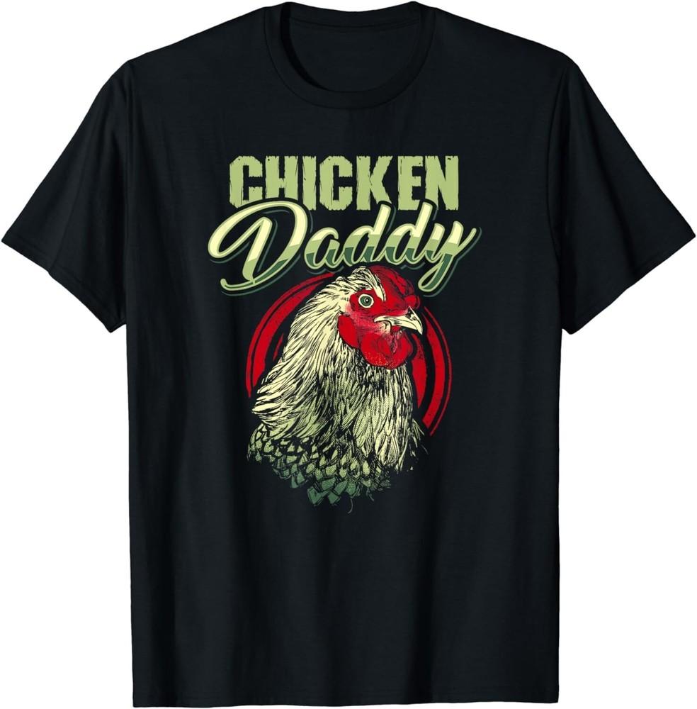 

Chicken Daddy Chicken Dad Farmer Poultry Farmer Gift Unisex T-Shirt M