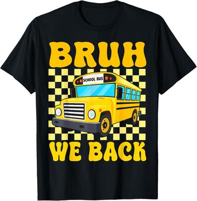 Bruh We Back Funny School Bus Driver Students Back To School Unisex T-Shirt