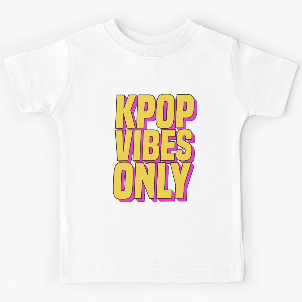 K-Pop Vibes Only - K-Pop Shirt Kids T-Shirt 130