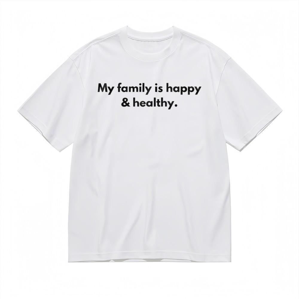 

Women s T-shirt With Happy and Healthy Family Slogan Unisex White 100% Cotton Tops XL