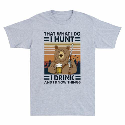 Bear That s What I Do I Hunt I Drink And Know Things Funny Vintage Men s T-Shirt S