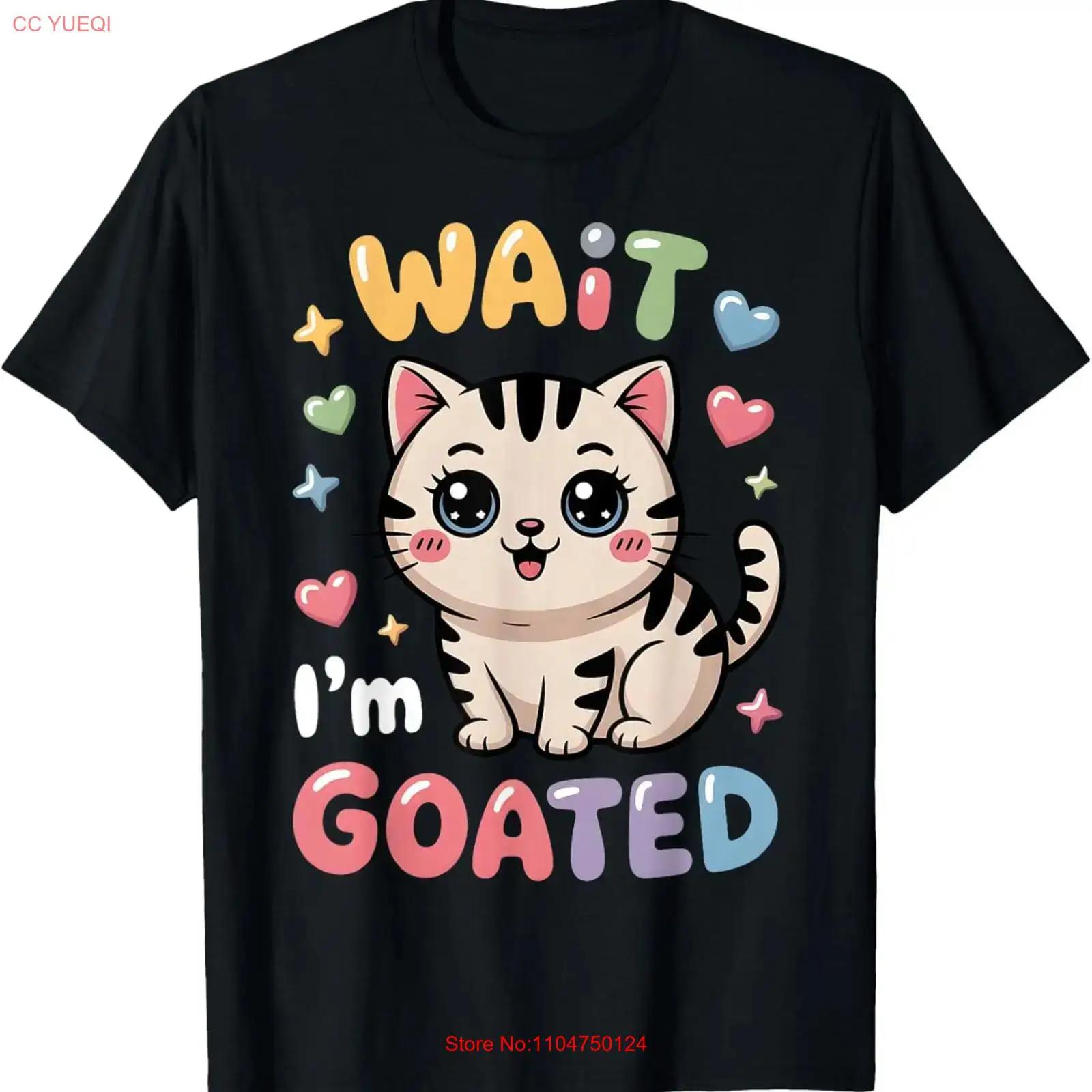 

Wait I m Goated Cat Meme Saying Funny Brainrot T Shirt for Da vintage Washed homme Top For Everyday Wear Stylish fashion 5XL різнокольоровий