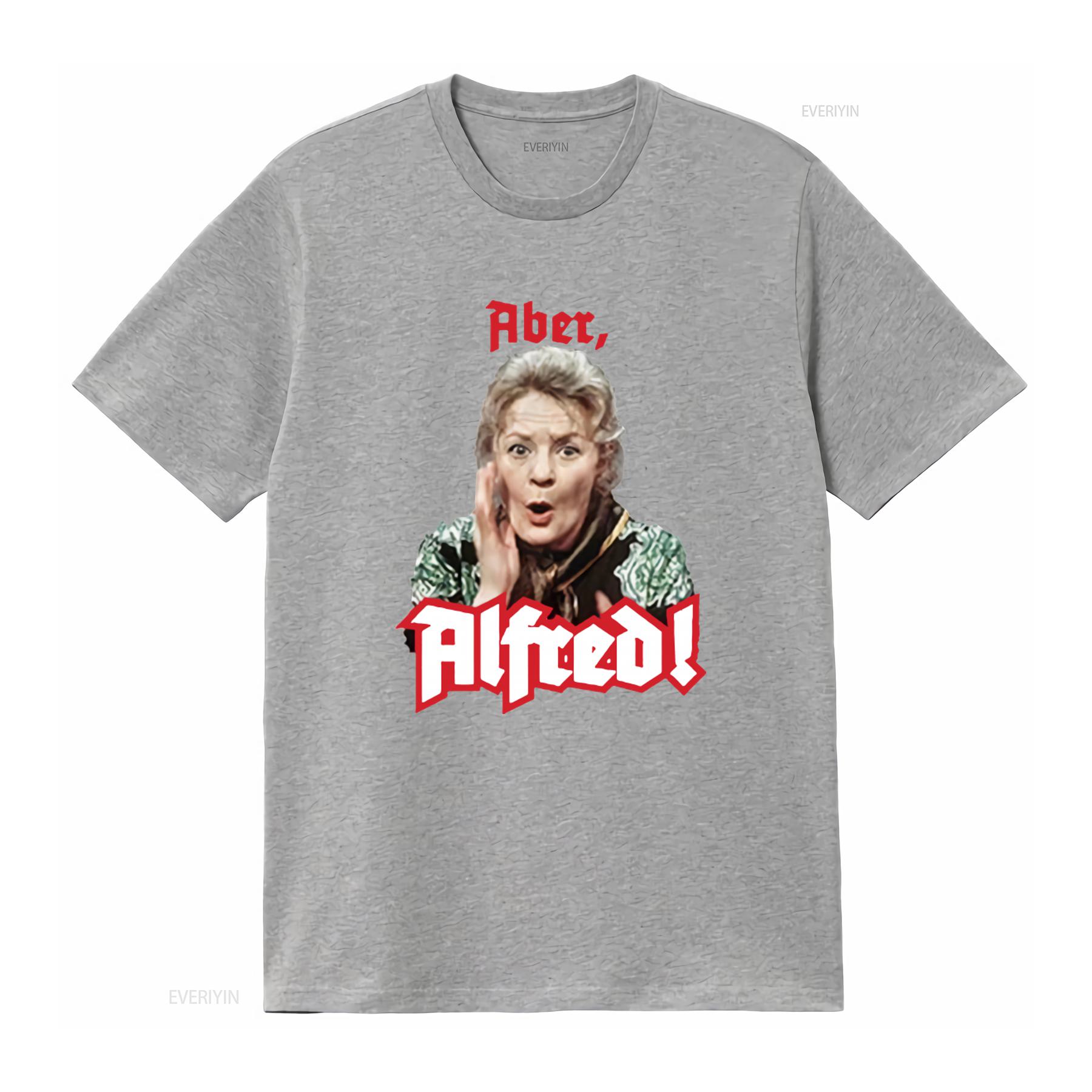 

Aber Alfred Else Tetzlaff TV Series Cult Humor Womens T Shirt 12701 vintage Washed homme Comfortable fashion Breathable Soft S