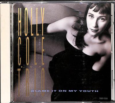 CD HOLLY COLE TRIO - Blame It On My Youth TOCP7210 Manhattan 1992 Japan Jazz
