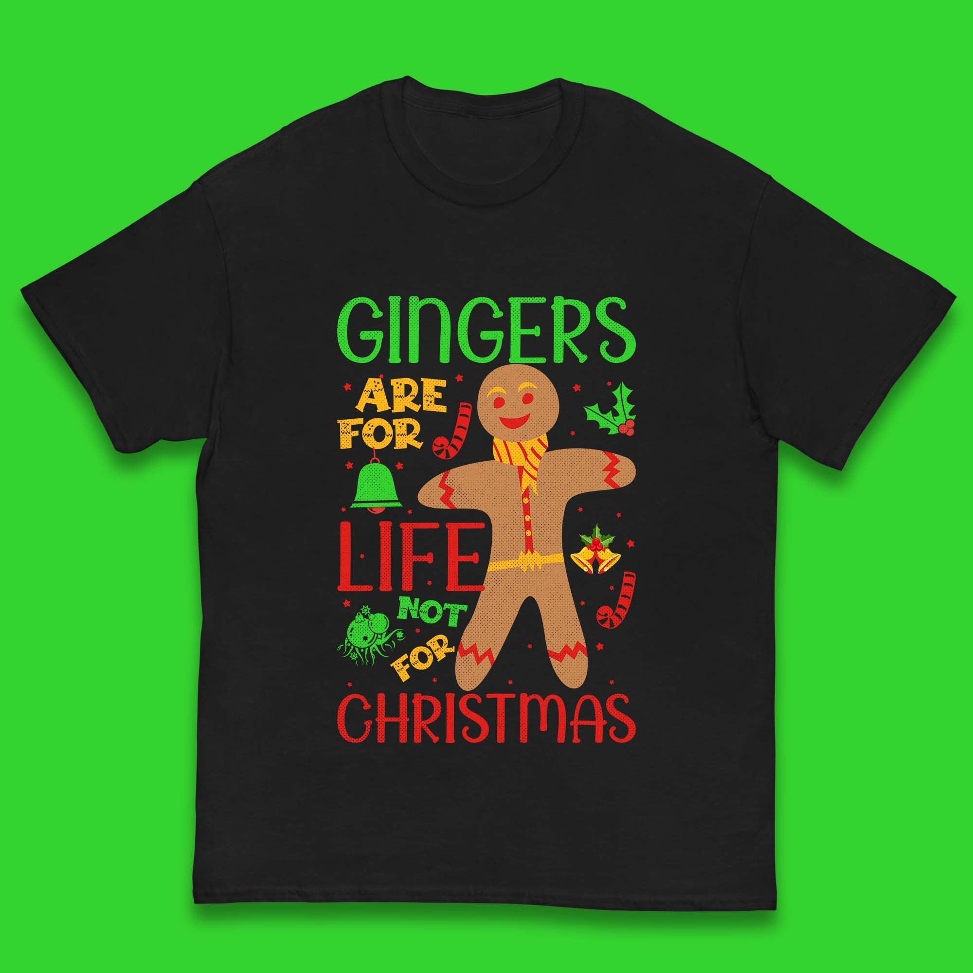 Christmas Gingerbread Kids T Shirt Gingers Are For Life Not For Christmas Top 160