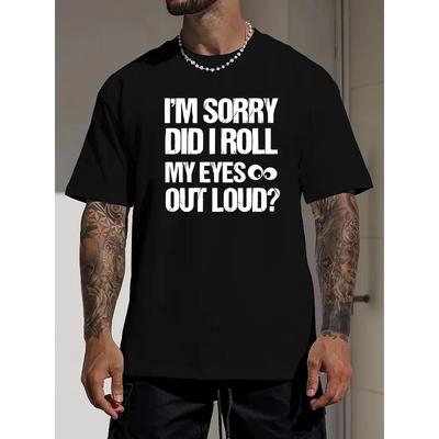 Did I Roll My Eyes... Print Tee Shirt, Tees For Men, Casual Short Sleeve T-shirt For Summer