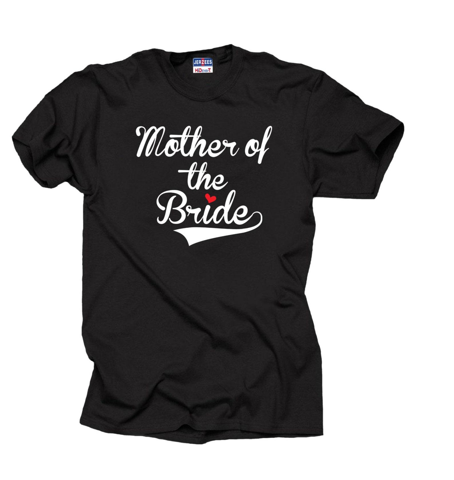 Mother Of The Bride T-Shirt: Wedding Party Gift S