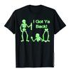 I Got Ya Back Skeleton Graphic T Shirt Unisexs Breathable Cotton