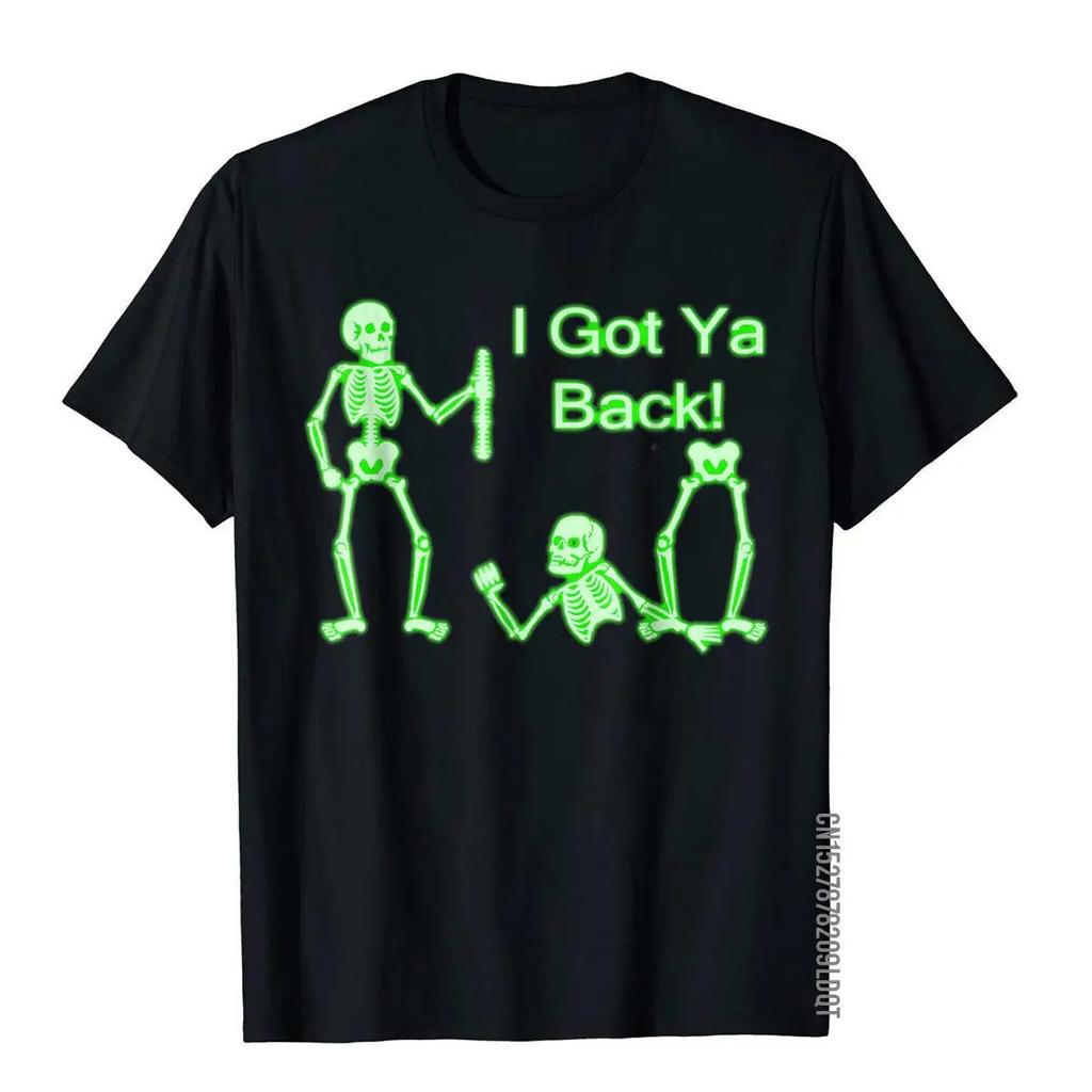 I Got Ya Back Skeleton Graphic T Shirt Unisexs Breathable Cotton