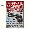 Private Property Think Twice Funny Gun Warning Vintage Metal Tin Sign Retro Iron Painting Wall Art Decor for Home Yard Garage B