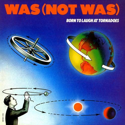 Виниловая пластинка WAS NOT WAS Born To Laugh At Tornadoes XGHS4016 Geffen Records Канада Танцевальная Электроника Б/у