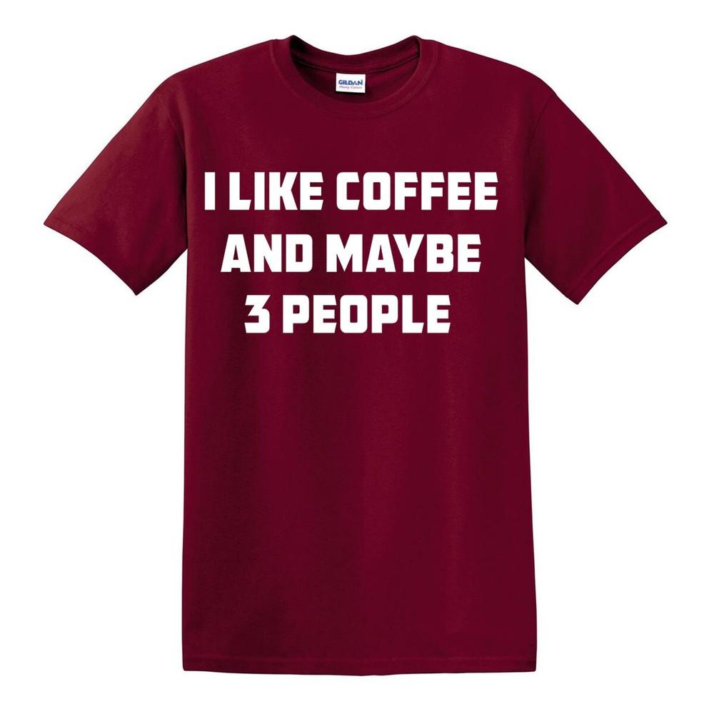 I Like Coffee And Maybe 3 People TShirt Joke Gift Novelty Funny Slogan Top Tee