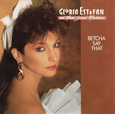 7inch Record MIAMI SOUND MACHINE - Betcha Say That 3407371 Epic 1987 US Pop Used