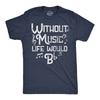 Mens Funny T Shirts Without Music Life Would B Flat Sarcastic Musical Graphic