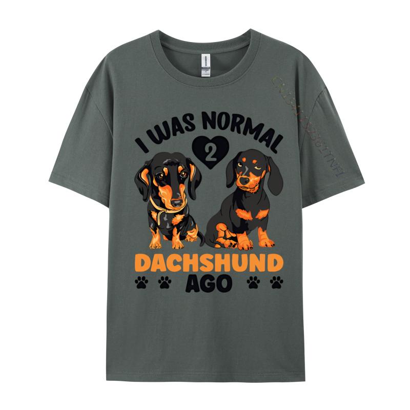 I Was Normal 2 Dachshund Ago Funny Quote Tshirt Top Tshirts Family Retro Men Tops Shirt Printing Black Graphic Tees