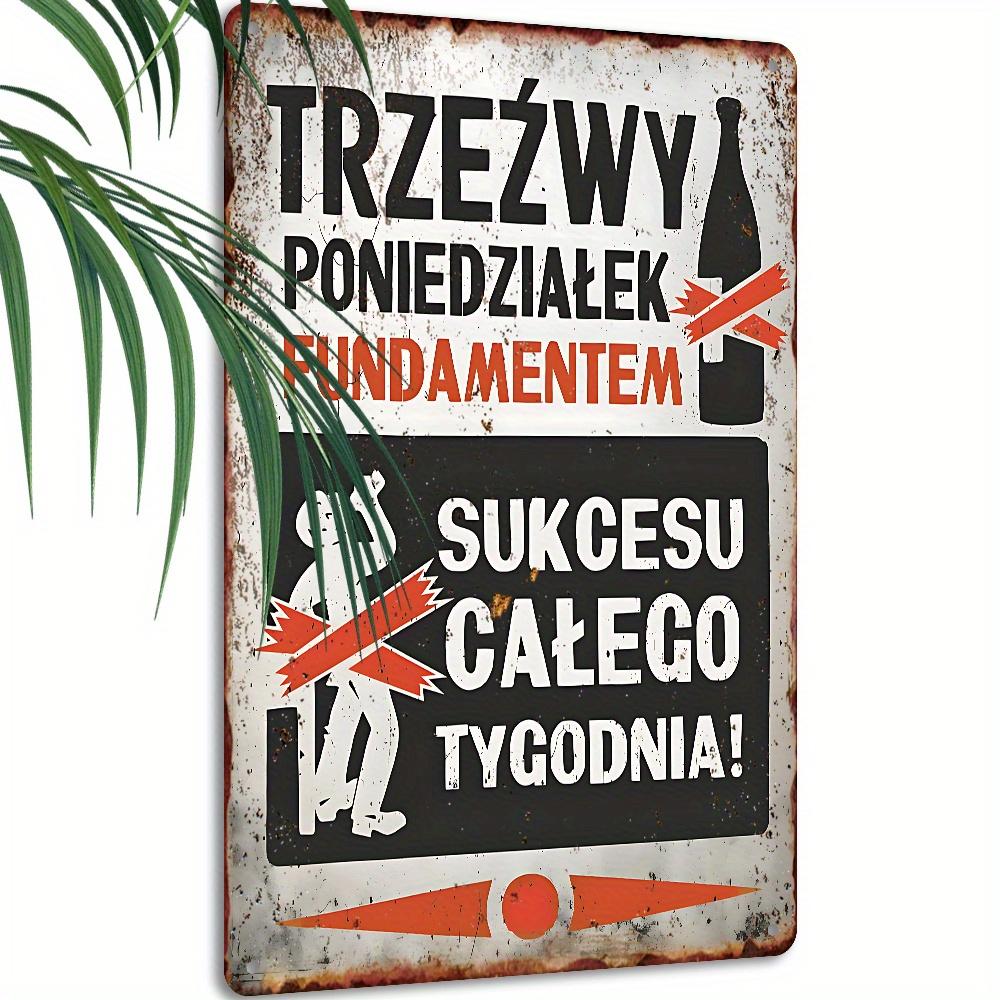 Vintage Metal Sign Wall Art Polish Drinking Humor Decor
