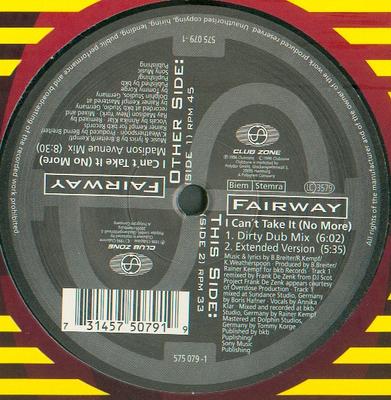 12inch Record FAIRWAY - I Can't Take It (No More) 5750791 Club Zone 1996 Germany Dance & Electronica Used