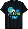 NEW! It's My Earth Day Birthday April 22nd Eco T-Shirt / Made In USA