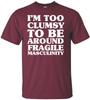 Funny Im Too Clumsy Tshirt