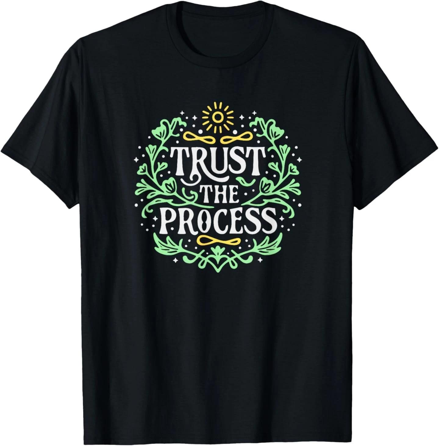 Trust the Process Inspirational Mental Health for Women T-Shirt 3XL