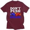 Dont Push The Horses T Shirt Unisex ShortSleeve Funny Boxing Sarcastic Quote Tshirt Graphic Tee Pure Cotton Slim Fit Clothing