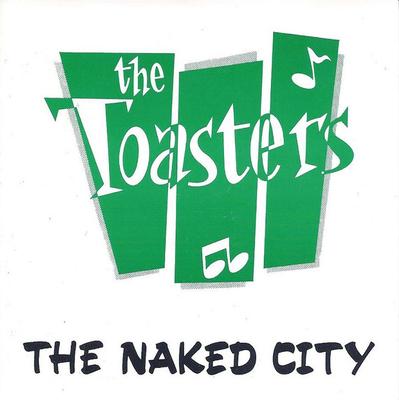 CD TOASTERS - The Naked City PHZCD55 Unicorn Records 1989 UK Rock Gebraucht