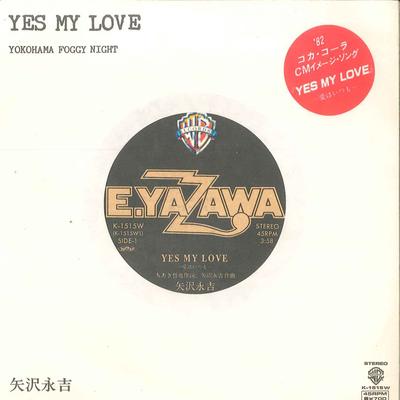 7inch Record EIKICHI YAZAWA - Yes My Love / Yokohama Foggy Night K1515W WARNER PIONEER 1982 Japan Japanese Pop/Rock Used