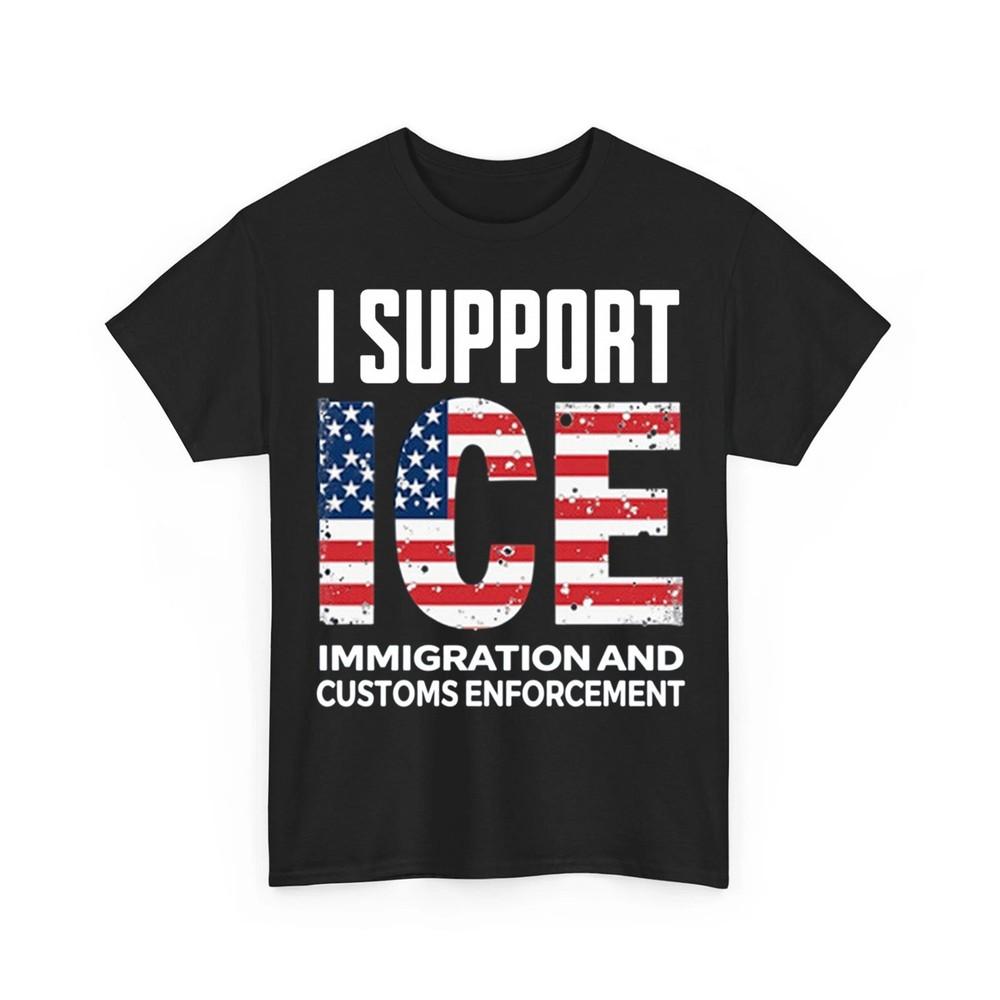 

ICE Support Shirt Patriotic Tee American Flag Top Immigration Customs TShirt Unisex T-Shirt S