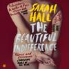 The Beautiful Indifference by Sarah Author Hall Paperback Book 9780571230181