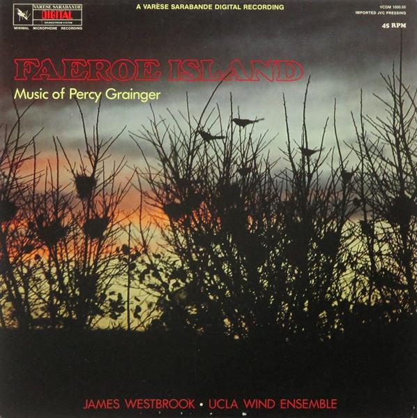 

LP Record UCLA WIND ENSEMBLE JAMES WESTBROOK Music Of Percy Grainger Faeroe Isla VCDM100050 VARESE SARABAN 1981 US Obi Classical Used
