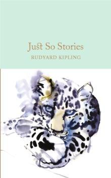Just So Stories by Rudyard Kipling Hardback Book 9781909621800